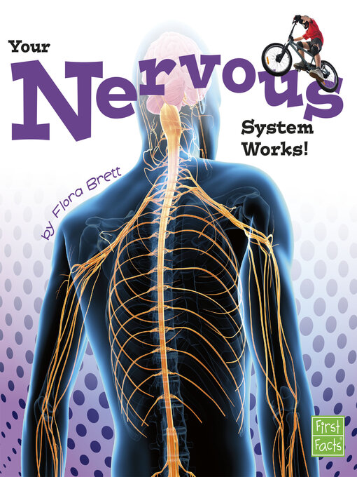 Title details for Your Nervous System Works! by Flora Brett - Available